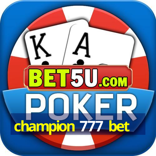 champion 777 bet